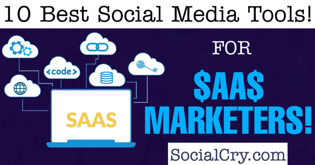 Social Media Tools for SAAS marketers